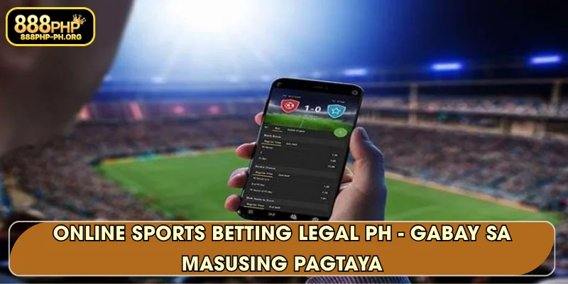 Online sports betting legal PH - Gabay sa Masusing Pagtaya